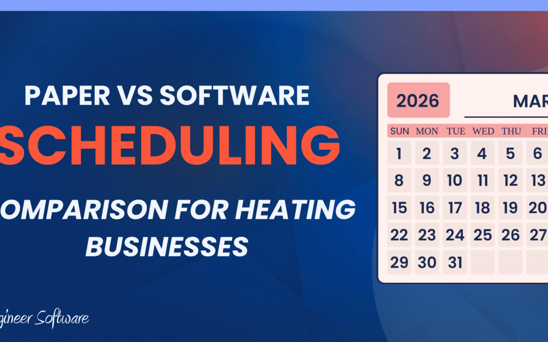 Scheduling on Paper vs Software: The Real Differences for Gas Engineers