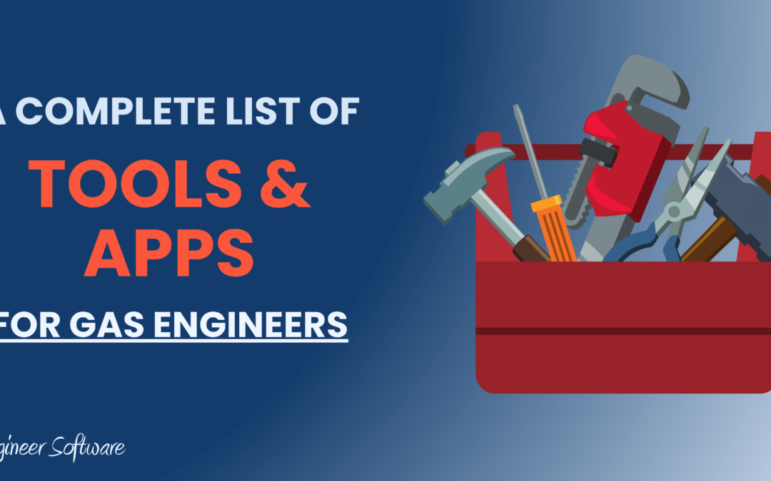 Essential Tools and Apps for Gas Engineers