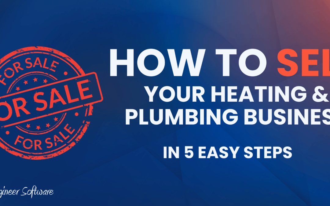 How To Sell A Heating & Plumbing Business