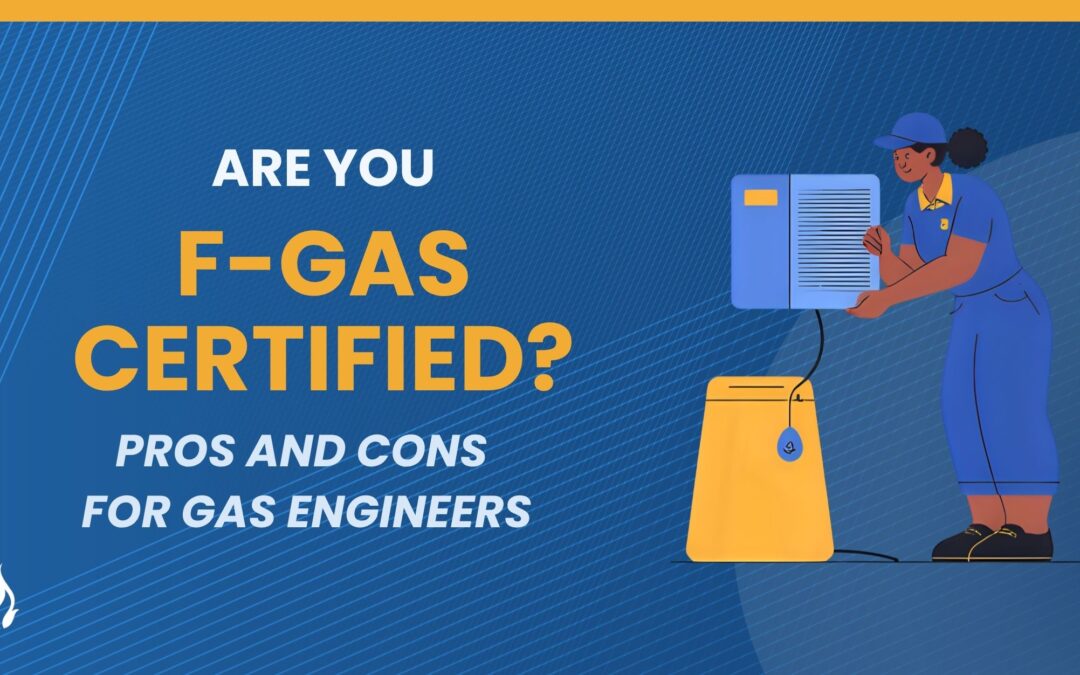 Should You Get F-Gas Certified as a Gas Engineer?