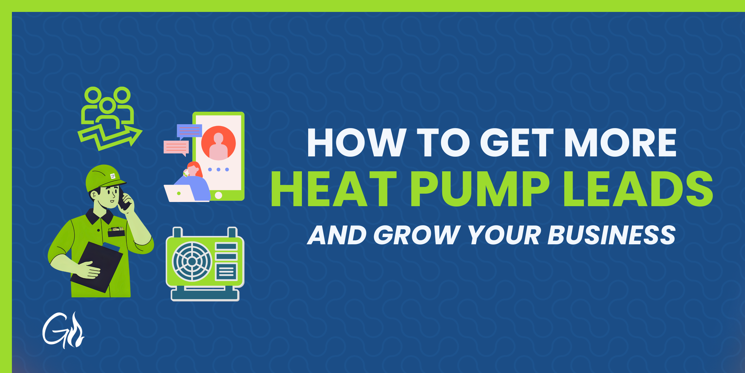 How to Get More Heat Pump Leads | Heating & Plumbing Guide