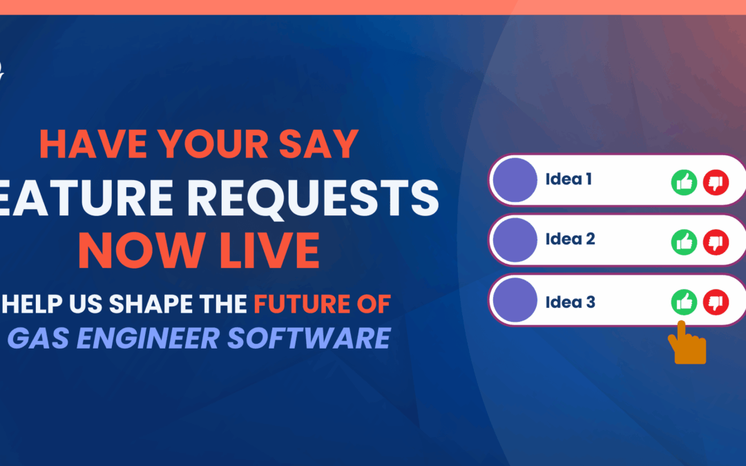 [New Feature] Have Your Say & Shape The Future of Gas Engineer Software