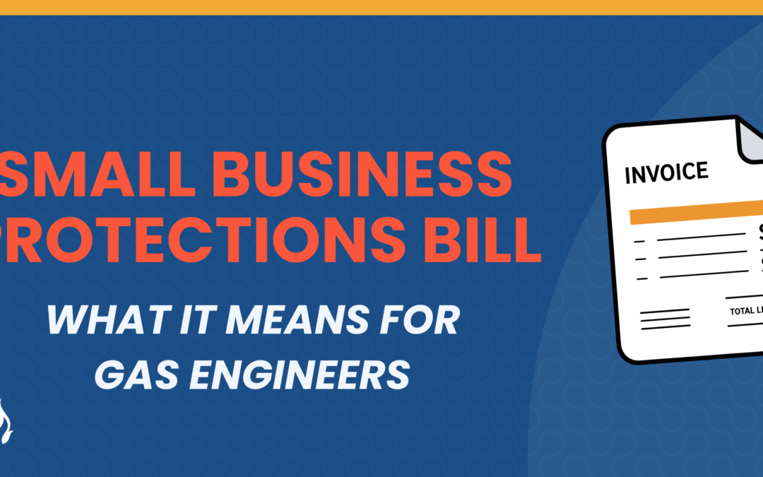 Small Business Protections Bill: What it Means for Gas Engineers