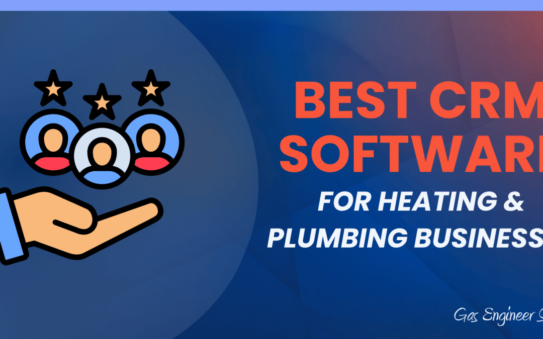 The Best CRM for Heating & Plumbing Teams: 5 Tools Compared (2026)