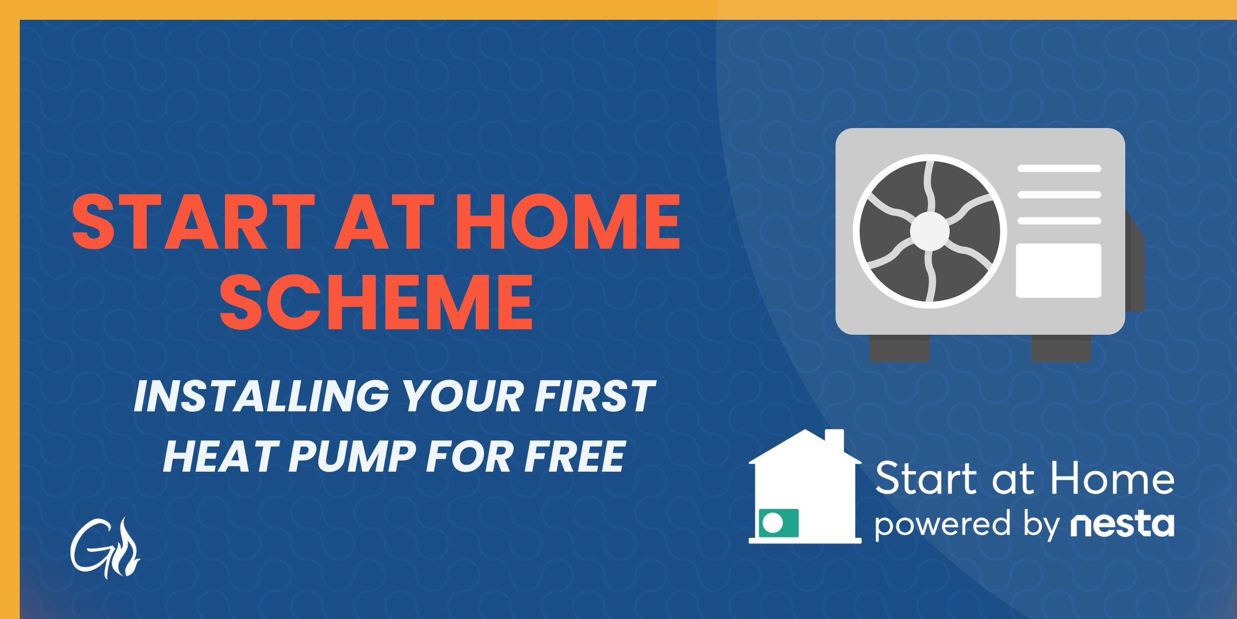 Banner promoting the Start at Home Scheme with bold orange text on a blue patterned background and a grey heat pump illustration on the right.
