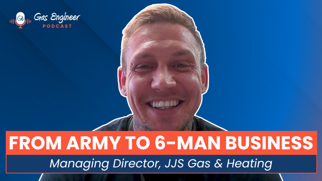 Podcast cover: smiling man’s headshot on a blue gradient banner with the Gas Engineer Podcast logo and the episode title 'From Army to 6-Man Business'.