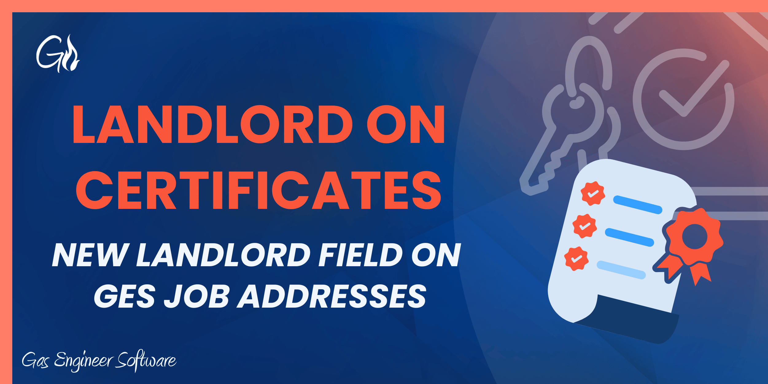 Banner promoting landlord certificates and a new landlord field for gas job addresses, with a certificate icon and 'Gas Engineer Software' logo.